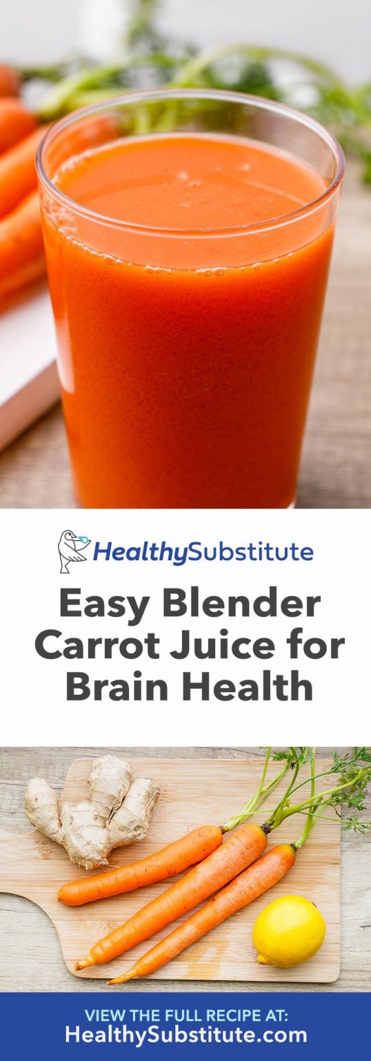 Easy Blender Carrot Juice for Brain Health and Youthful Skin Healthy