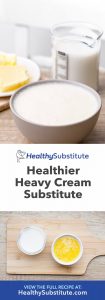 Healthier Heavy Cream Substitute (Only 2 Ingredients!) - Healthy Substitute